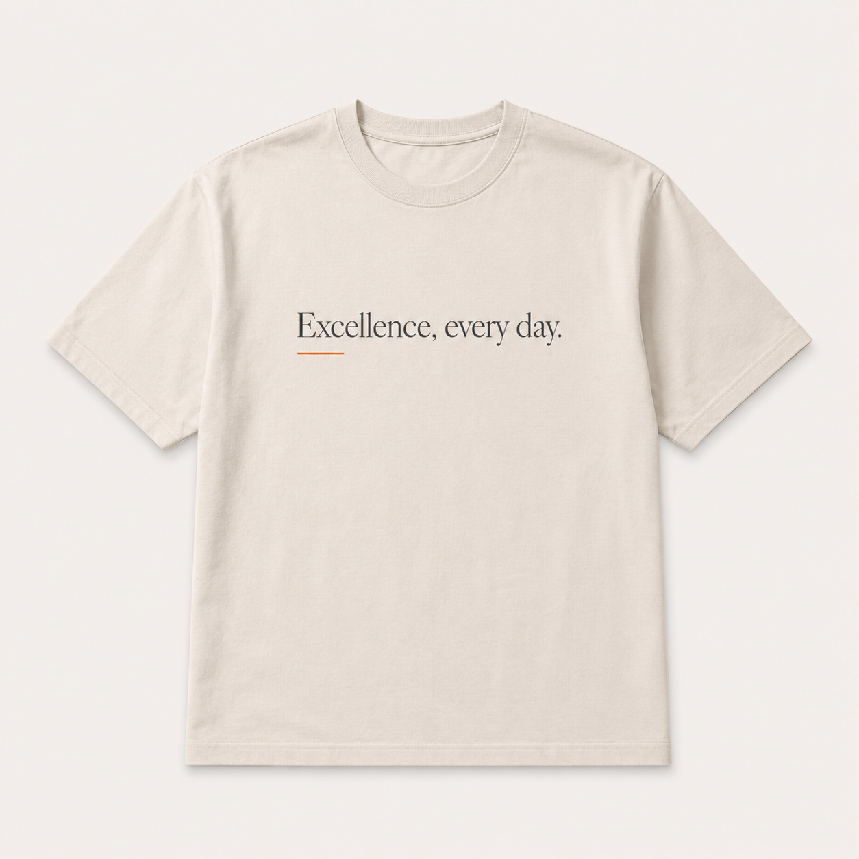 Excellence, Every Day Tee