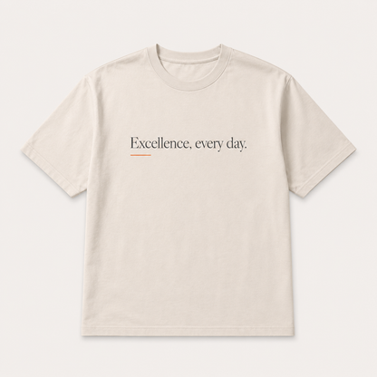 Excellence, Every Day Tee