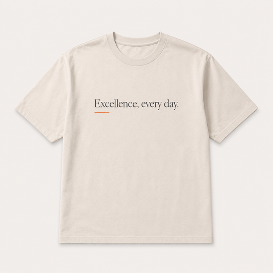 Excellence, Every Day Tee